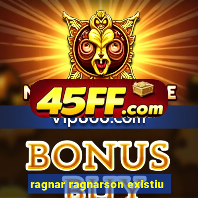 ragnar ragnarson existiu